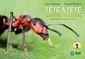 T&ecirc;te-&agrave;-t&ecirc;te avec les insectes Le livre